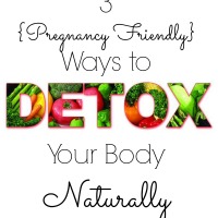 {Pregnancy Friendly} Ways to Naturally Detox Your Body